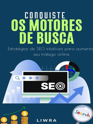 cover image of Conquiste os Motores de busca--Estratégias de SEO infalíveis para aumentar seu tráfego online